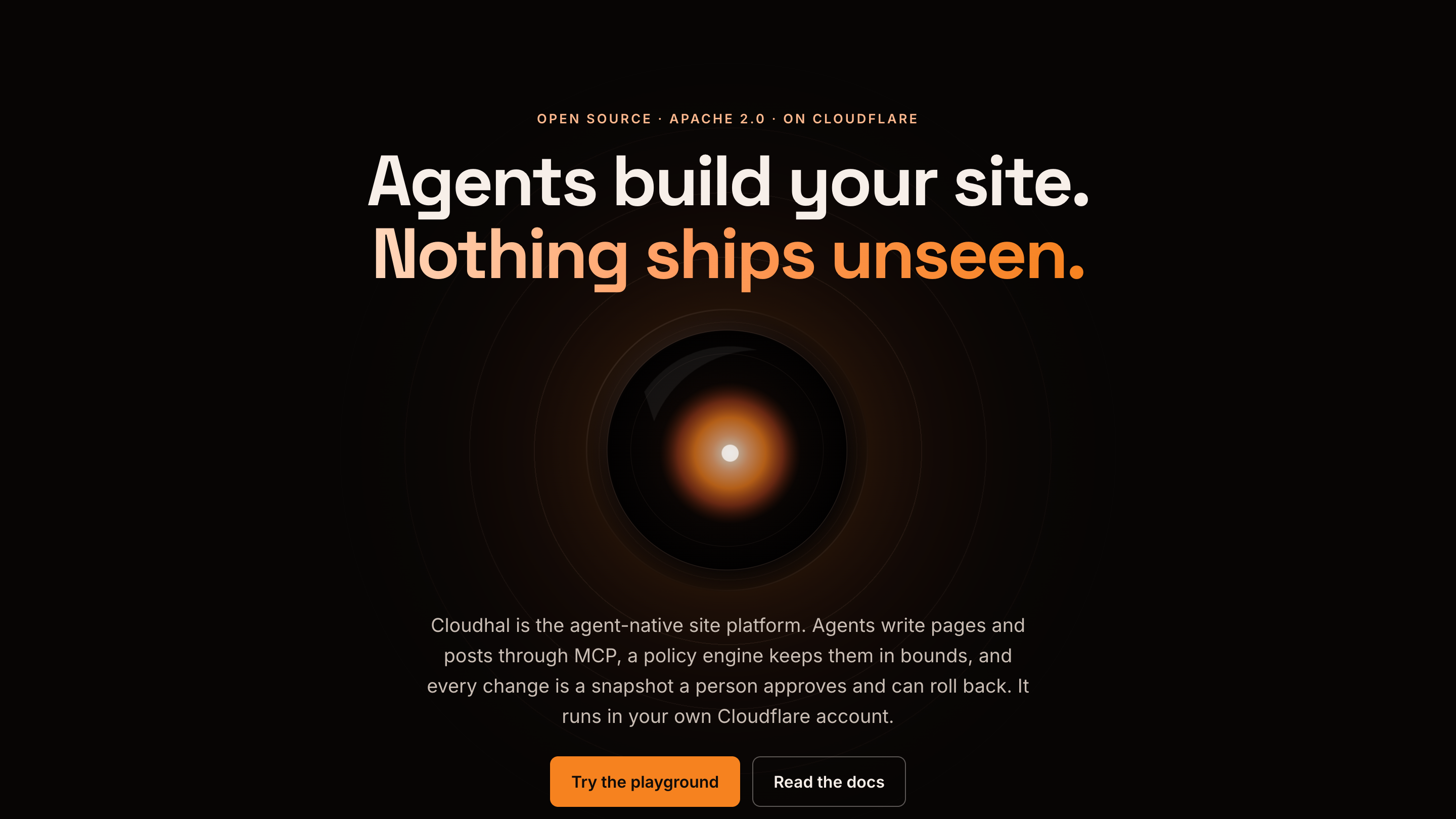 The cloudhal.com home page: the headline Agents build your site. Nothing ships unseen. above the glowing Cloudhal lens on a dark background.